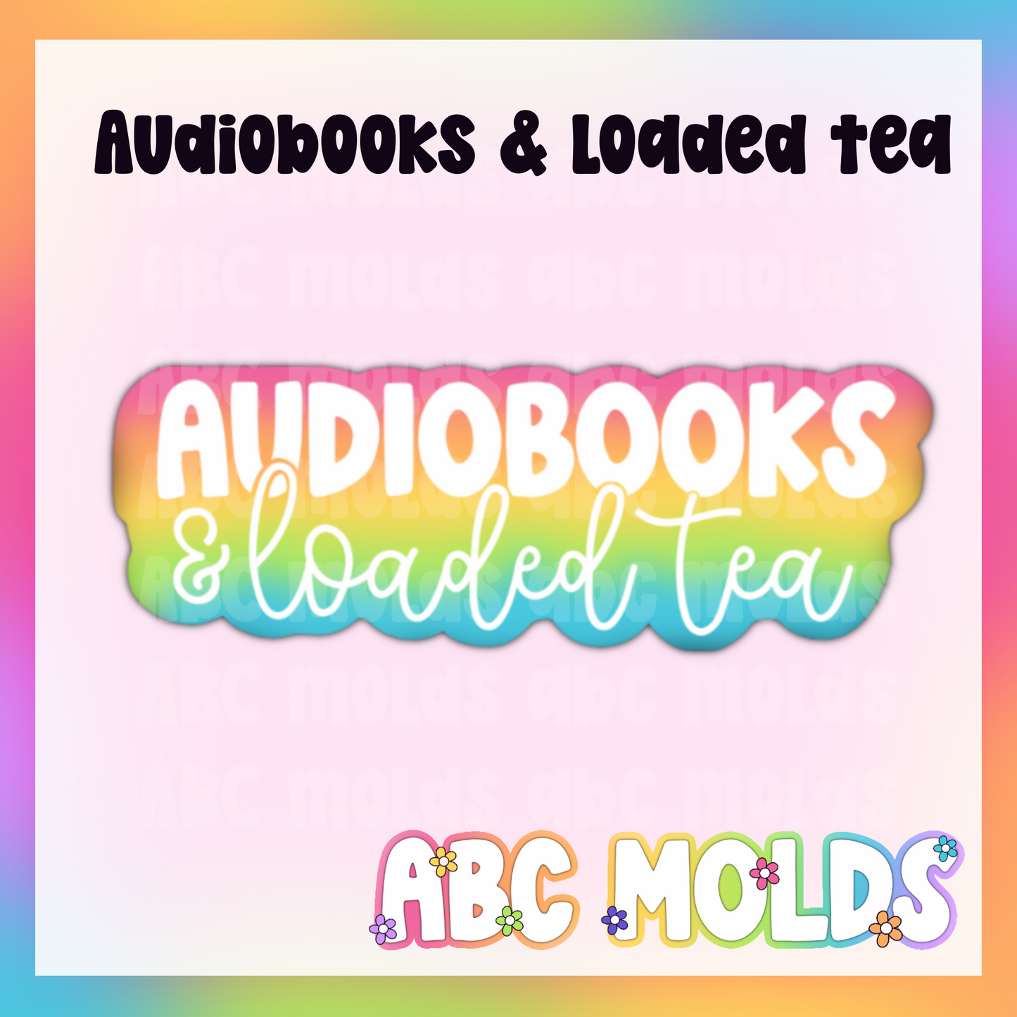 Audiobooks & loaded tea Silicone Mold