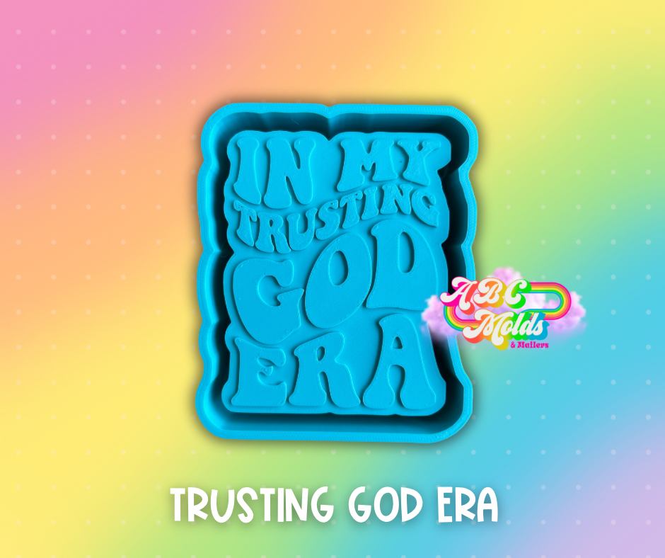In my God Trusting Era Silicone Mold
