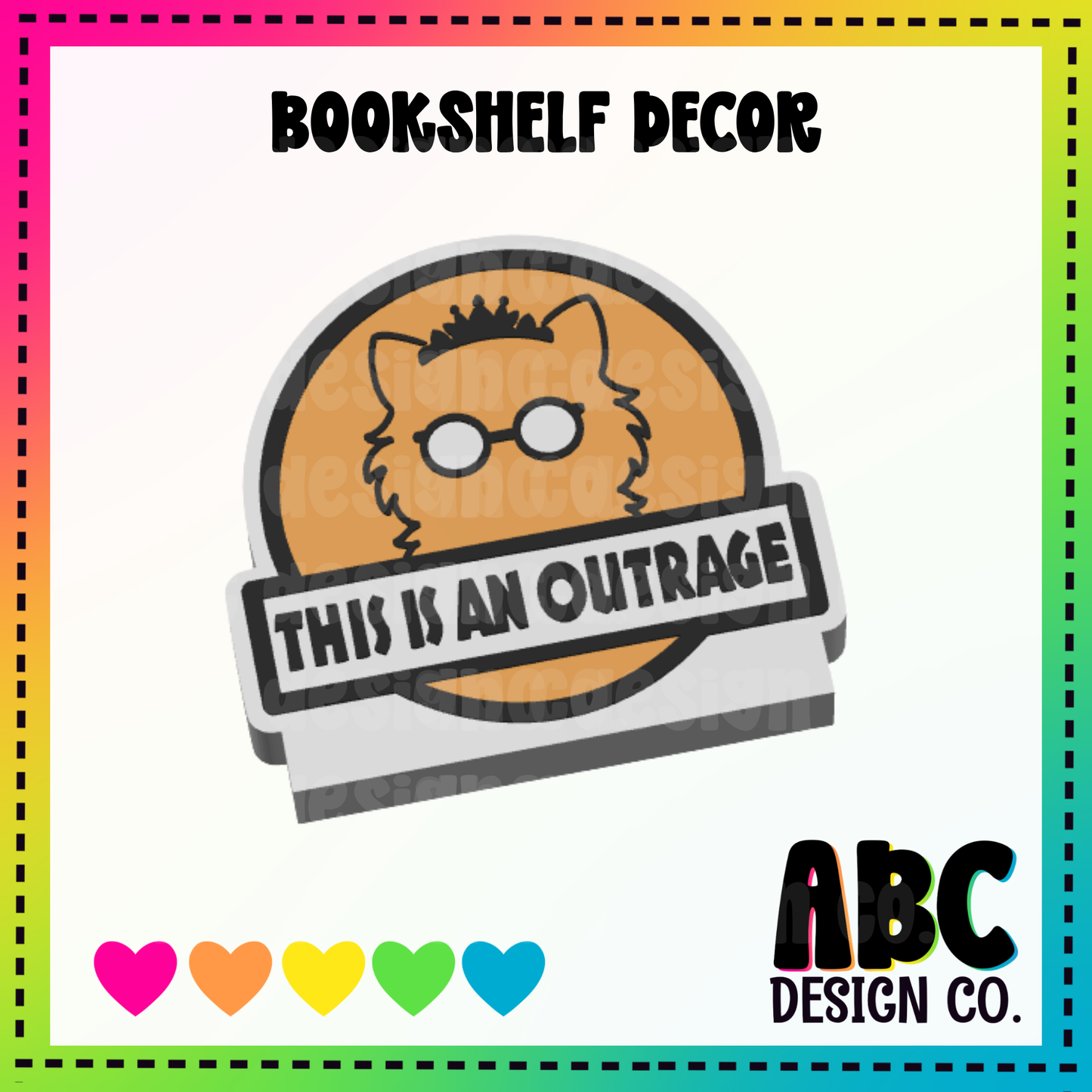 This is an outrage - Shelf Decor - 3mf - Digital Download