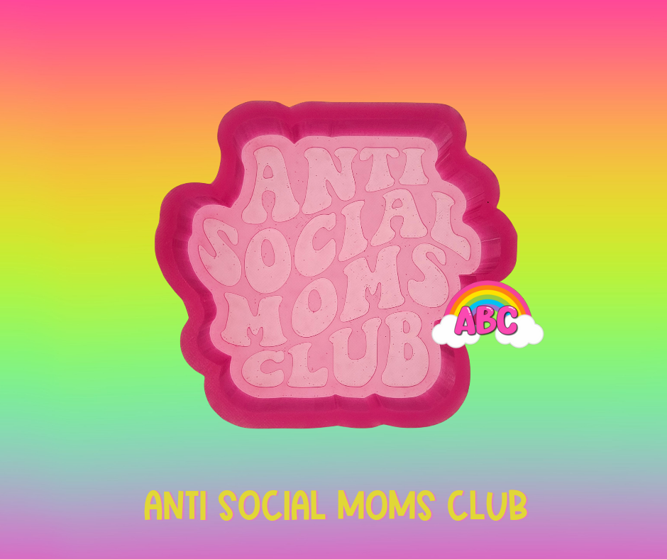 Anti Social Moms Club Silicone Freshie Mold