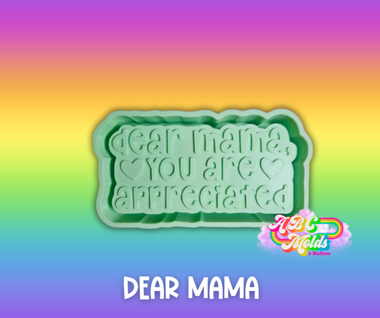 Dear Mama silicone mold