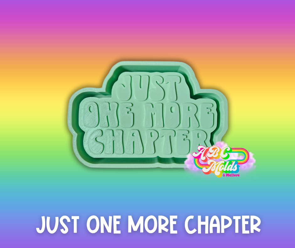 Just one more chapter Silicone Mold