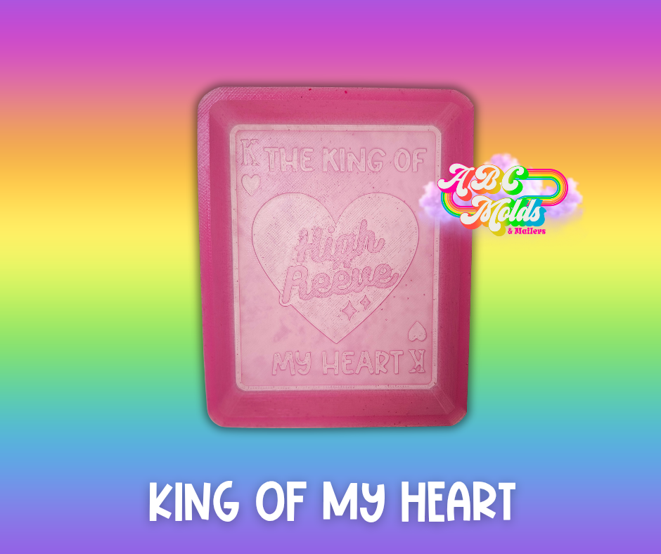 King of My heart - High Reeve Silicone Mold