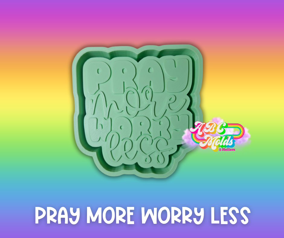 Pray more worry less Silicone Freshie Mold