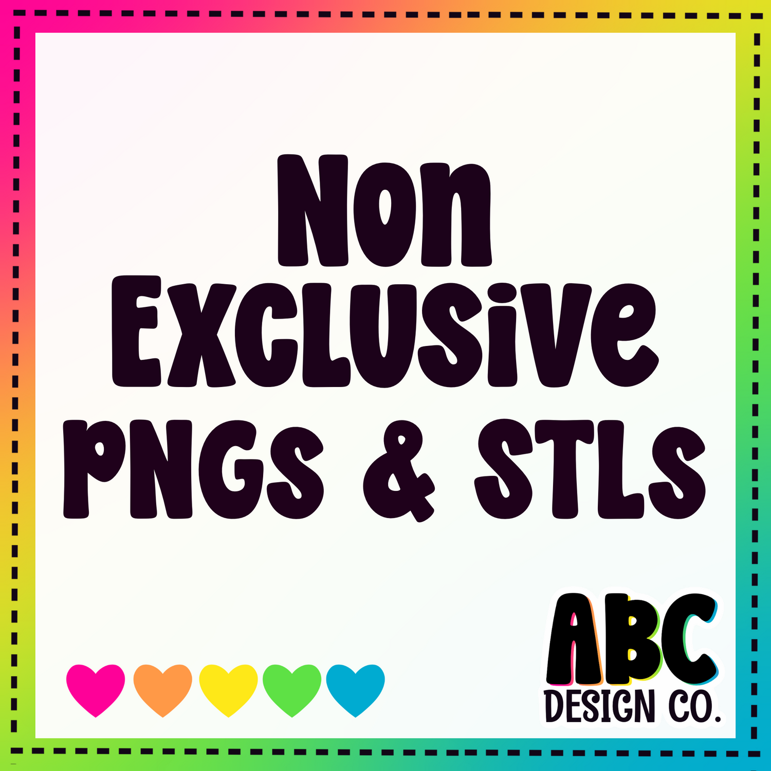 Non Exclusive PNGs/STLs