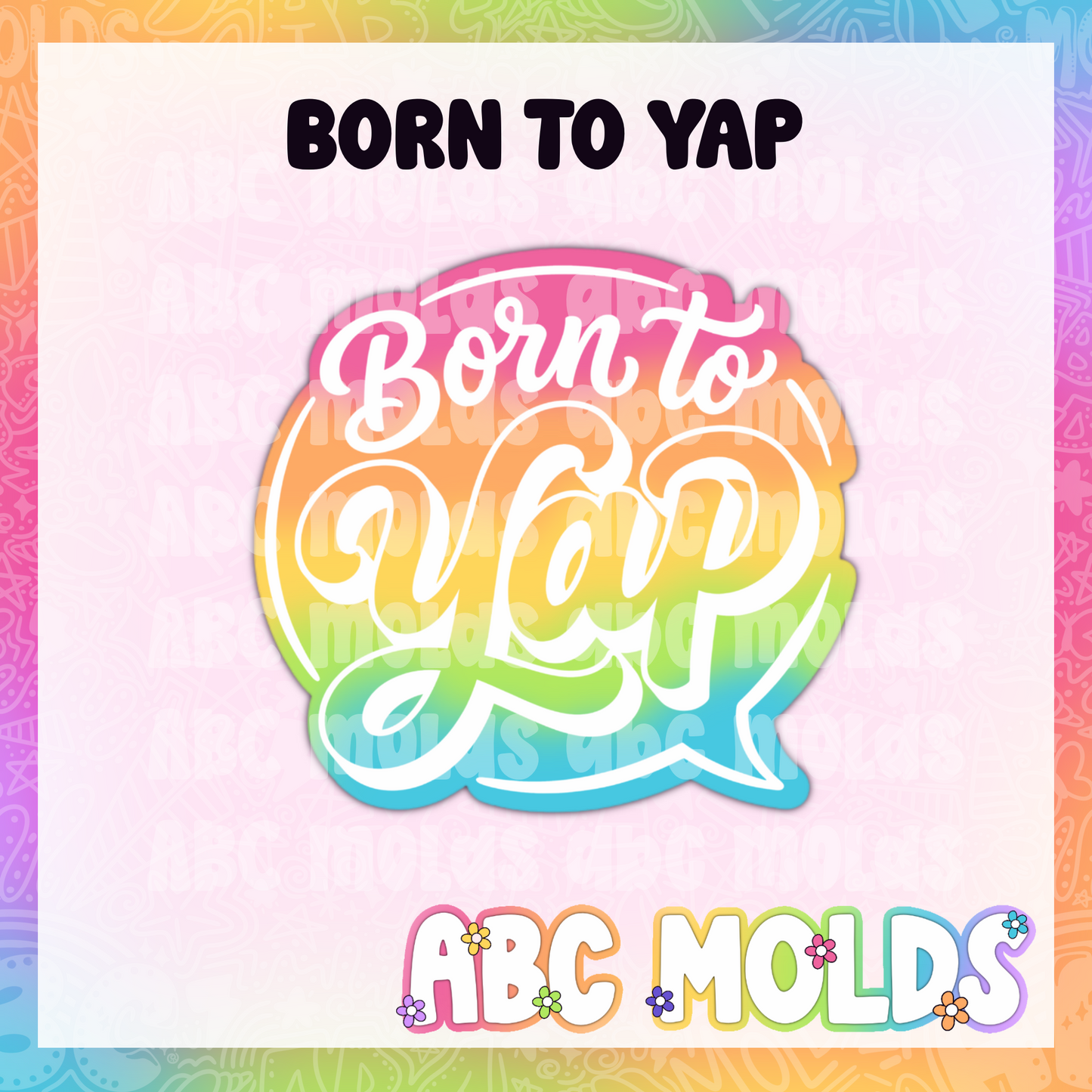 Born to yap Silicone Freshie Mold