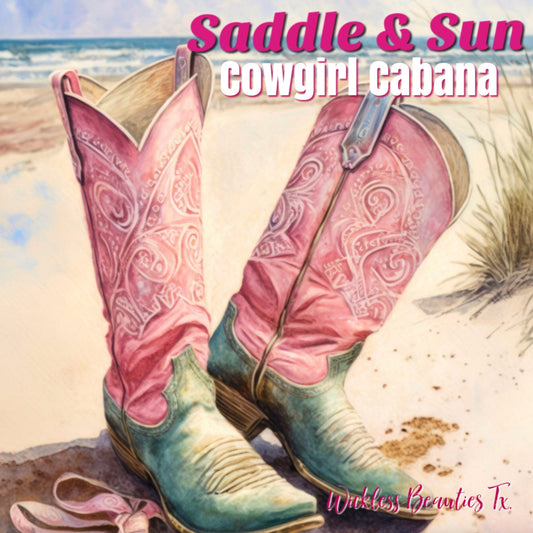 Saddle & Sun/Cowgirl Cabana