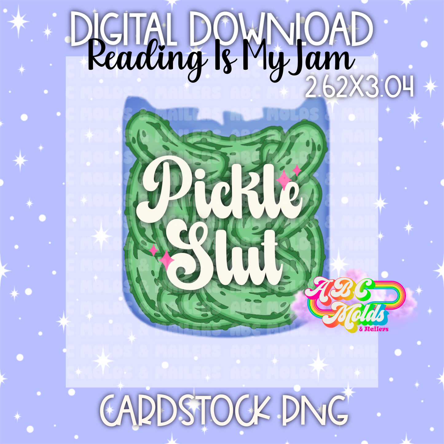 Digital Download - PNG Cardstock Download - reading is my Jam - pickle slut