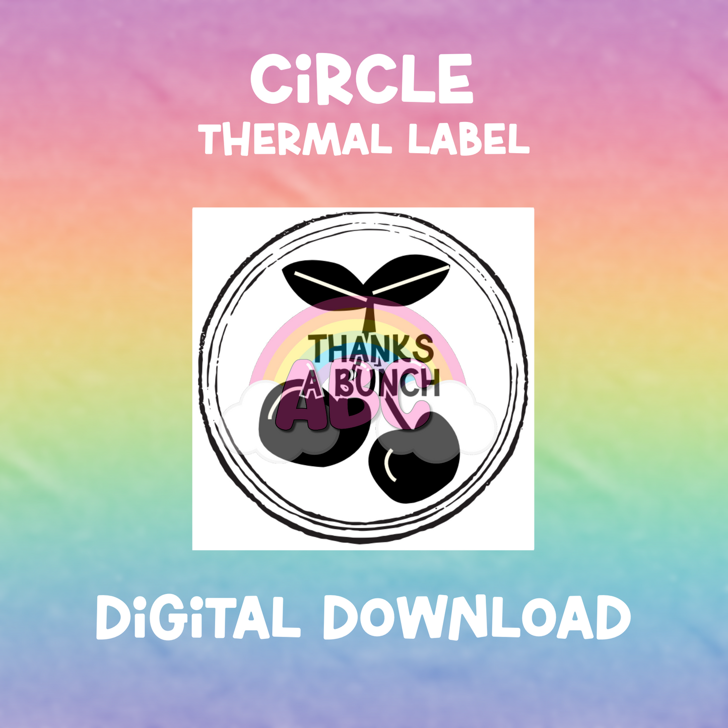 Digital Download - Thermal Label - Circle - thanks a bunch