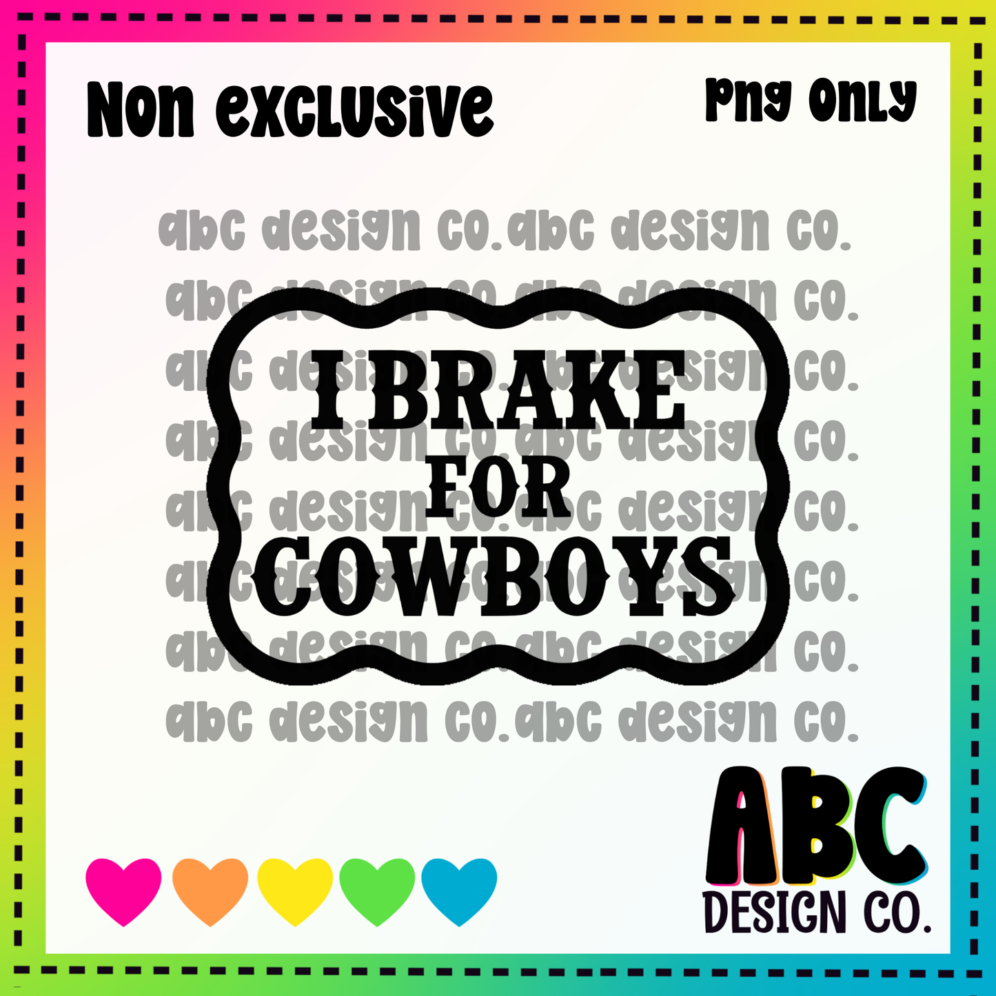 Brake for cowboys PNG - NON Exclusive - digital download