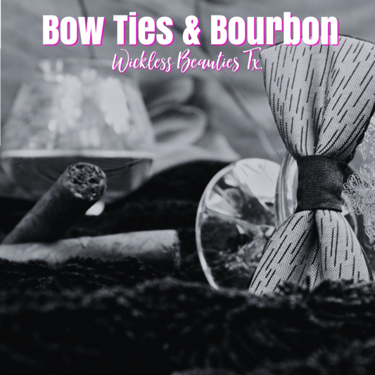 Bow Ties & Bourbon (BBW Type)