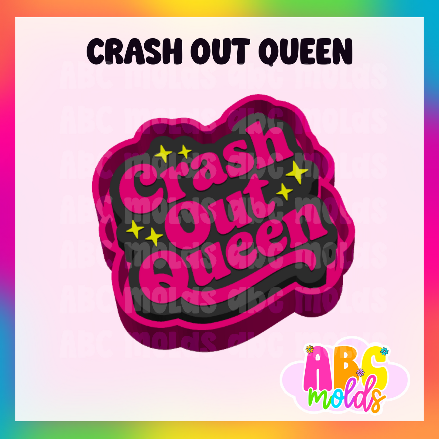 Crash out queen Silicone Freshie Mold