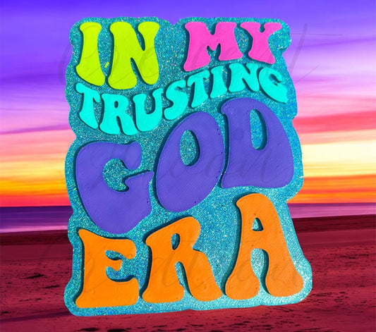 In my God Trusting Era Silicone Mold