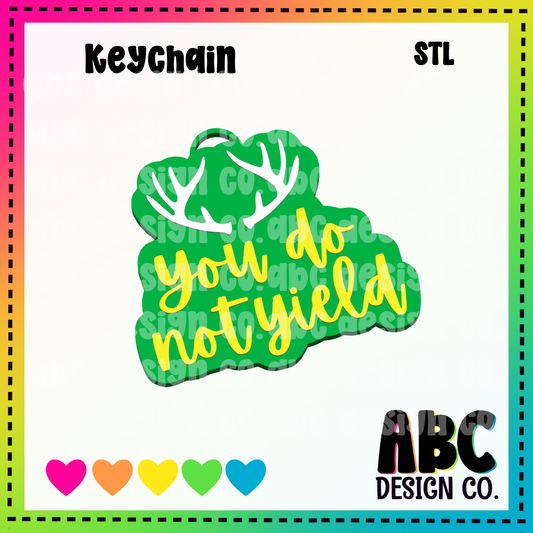 You do not yield -  Key Chain - STL & 3mf - Digital Download