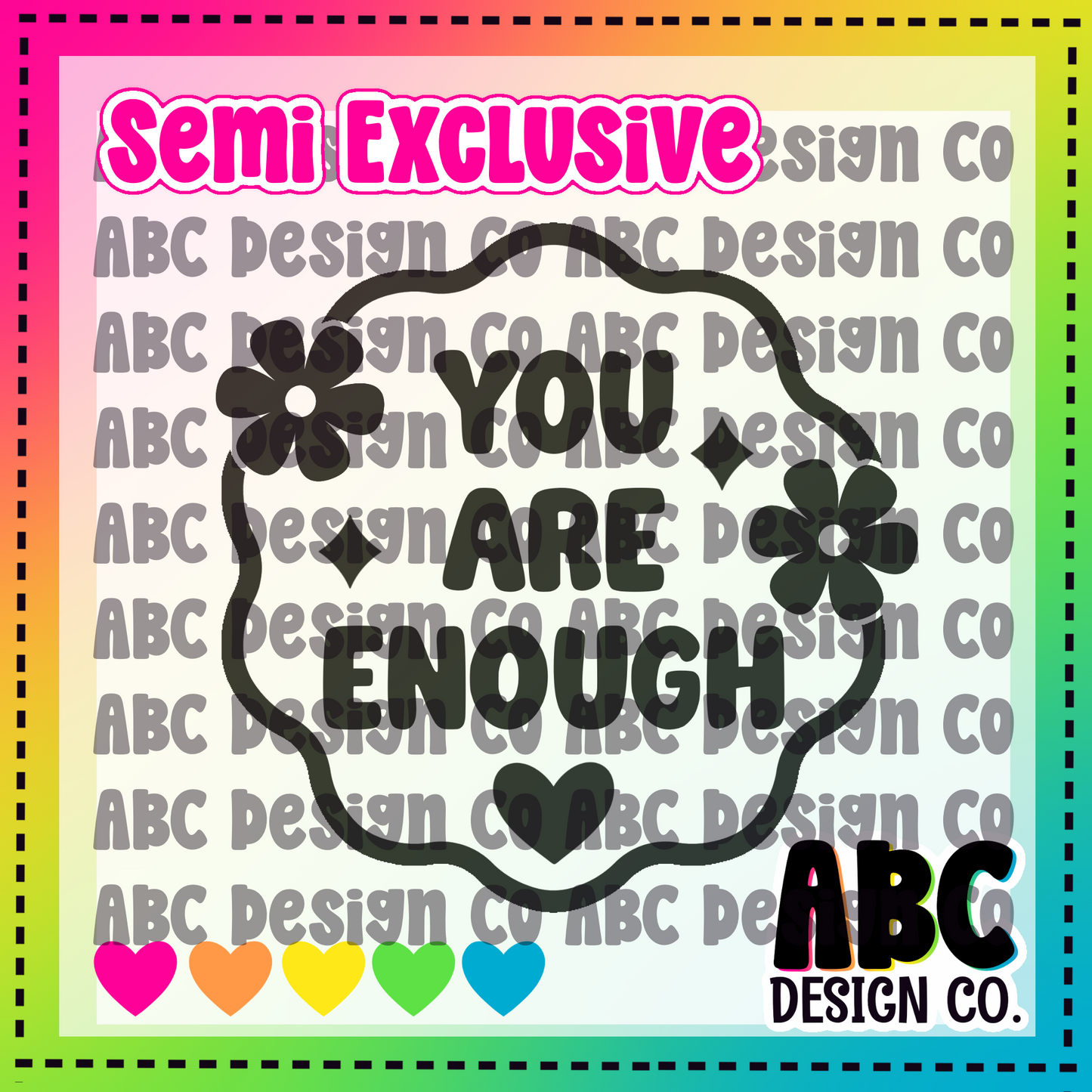 You are enough - PNG Only - Semi-Exclusive - digital download