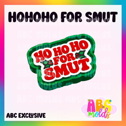 Ho Ho Ho for Smut Silicone Freshie Mold