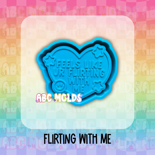 Flirting with me Silicone Mold