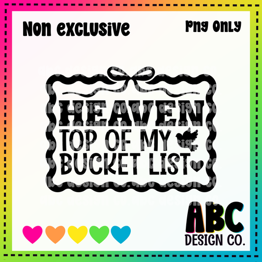 Top of my bucket list PNG - NON Exclusive - digital download
