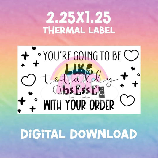 Digital Download - Thermal Label - obsessed