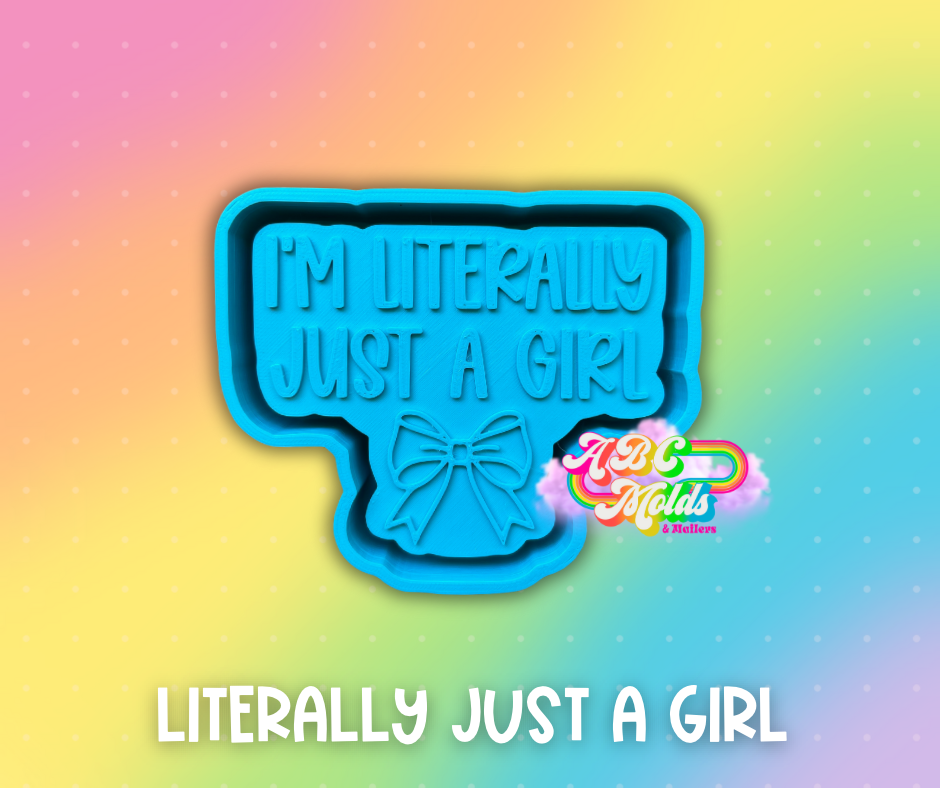 Literally Just Girl Silicone Mold