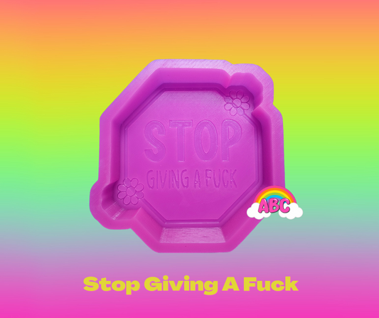 Stop Giving a F silicone mold