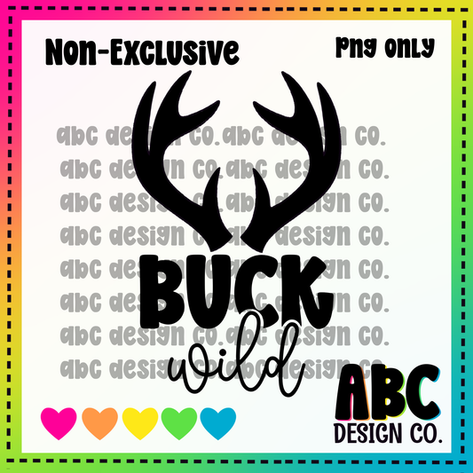 Buck Wild PNG - NON Exclusive - digital download