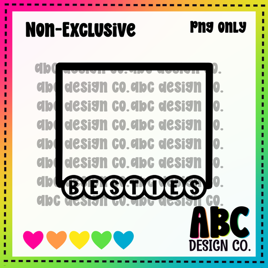Besties frame PNG - NON Exclusive - digital download