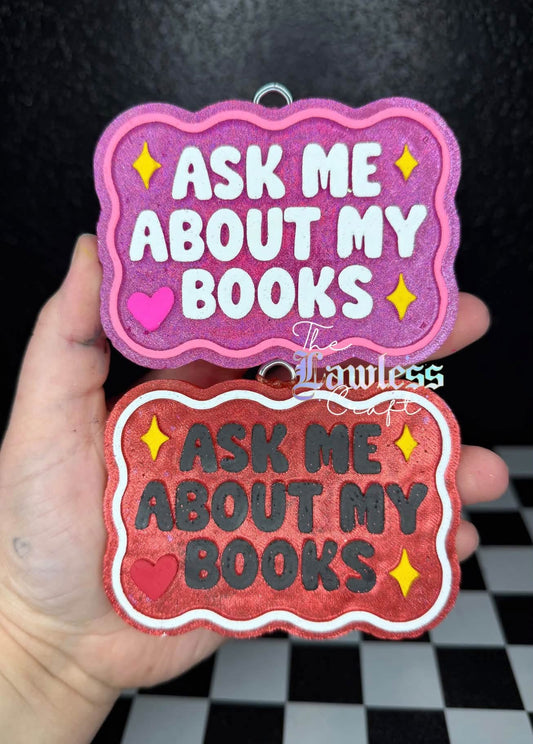 Ask me about my books Silicone Freshie Mold
