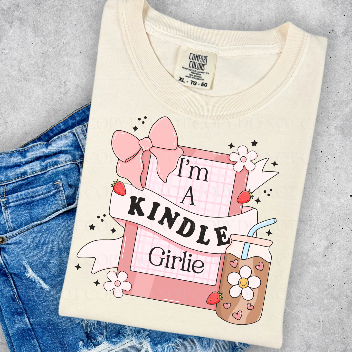 IM A KINDLE GIRLIE TEE