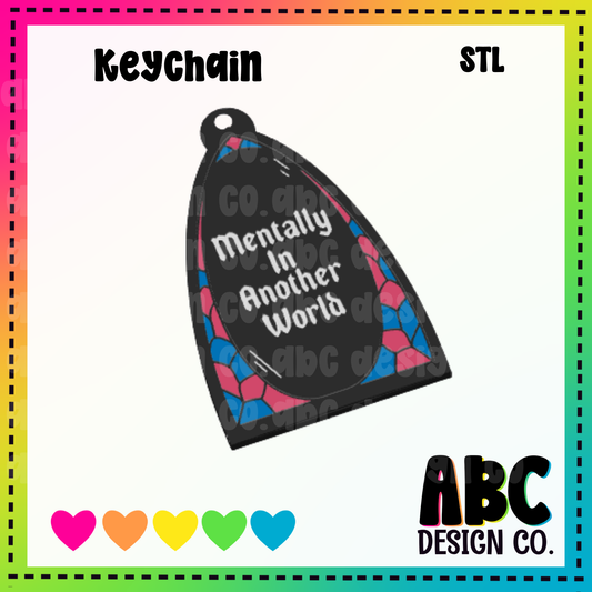 Mentally in another world  - Key Chain - STL & 3mf - Digital Download