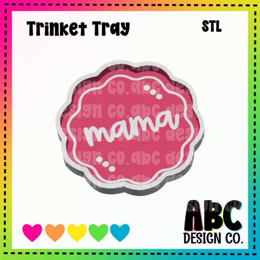 Mama - Trinket Tray - STL & 3mf - Digital Download