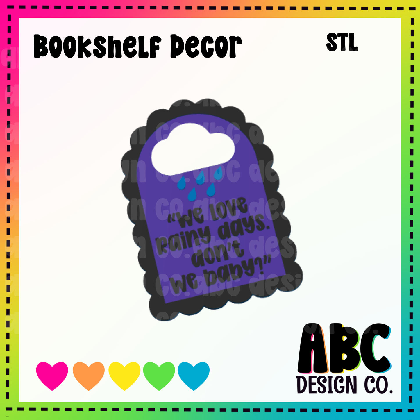 We love rainy days - Bookshelf Decor - STL & 3mf - Digital Download
