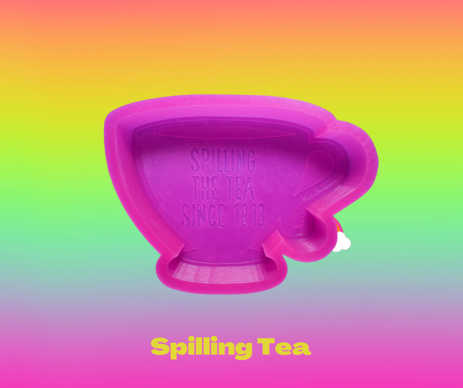 Spilling The Tea Since 1813 Silicone Mold