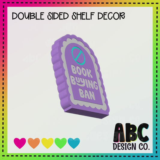 Double Sided - Book Buying Ban/Buy Books - Bookshelf Decor - 3mf & STL - Digital Download
