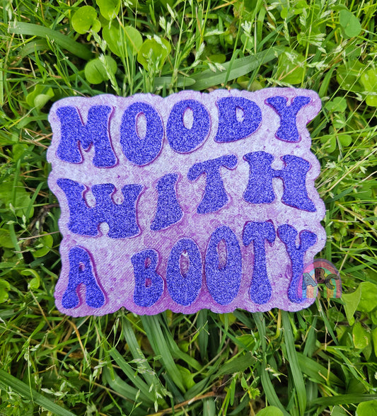 Moody with a booty