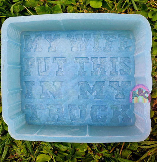 My wife put this in my truck