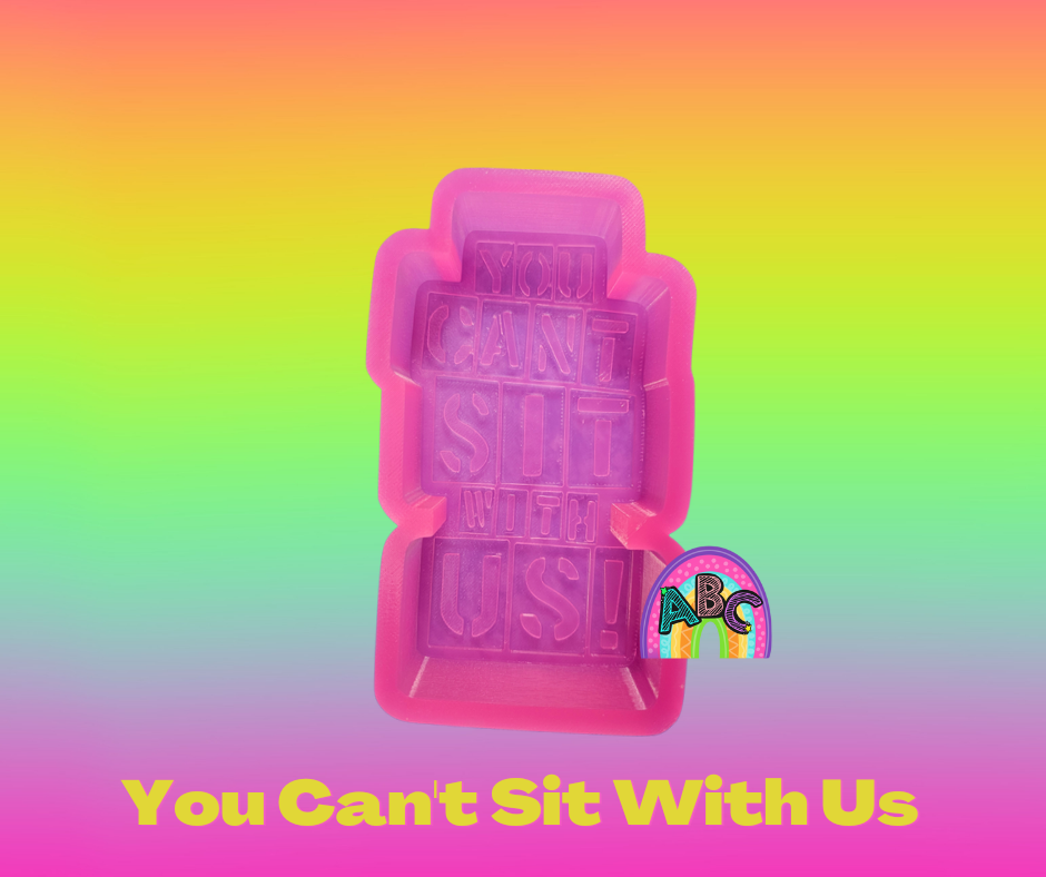 You Cant Sit With Us